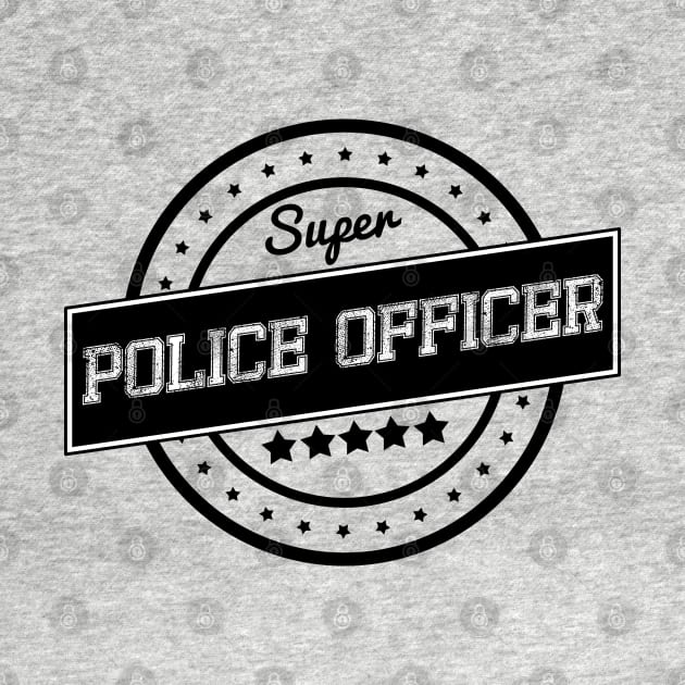 Super police officer by wamtees